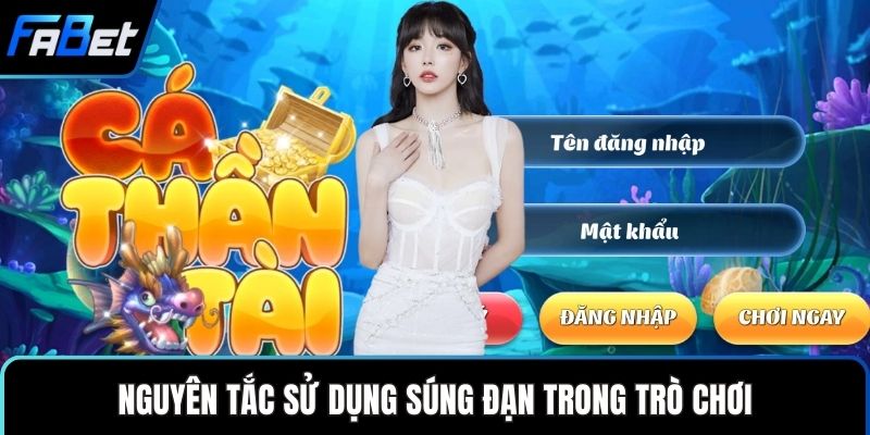 Nguyên tắc sử dụng súng đạn trong trò chơi
